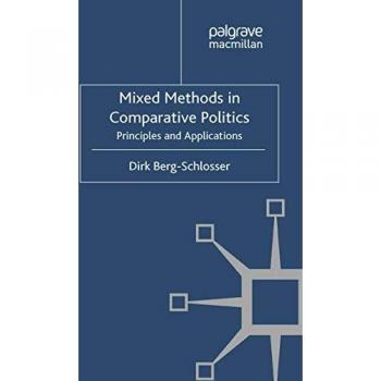 Berg-Schlosser, D.: Mixed Methods in Comparative Politics