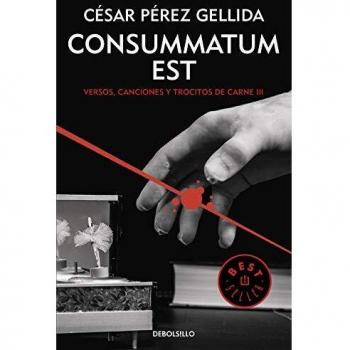 CONSUMMATUM EST (VERSOS, CANCIONES Y TROCITOS DE CARNE 3)