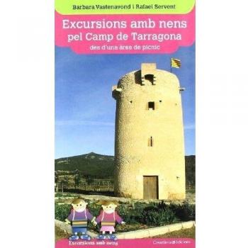 Excursions amb nens pel Camp de Tarragona: des d'una àrea de pícnic (Tapa blanda).