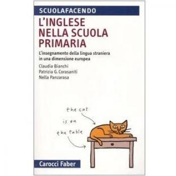 L' inglese nella scuola primaria. L'insegnamento della lingua straniera in una dimensione europea