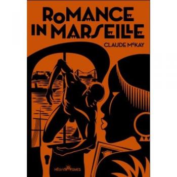Claude McKay Romance In Marseille