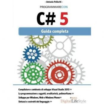 Programmare con C# 5. Guida completa