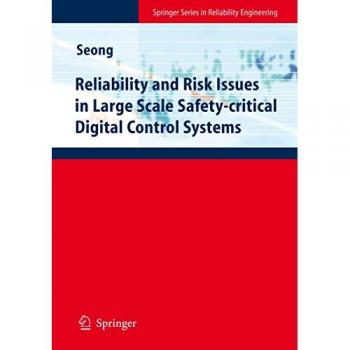 Reliability and Risk Issues in Large Scale Safety-Critical Digital Control Systems