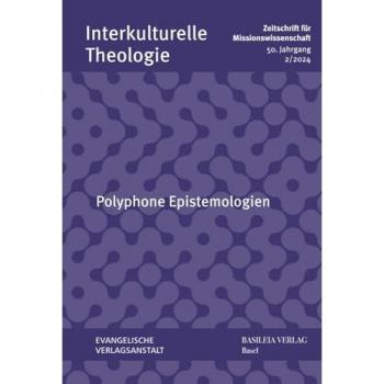 Polyphone Epistemologien (Interkulturelle Theologie. Zeitschrift für Missionswissenschaft (ZMiss))
