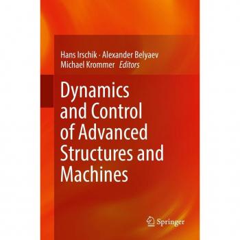 Dynamics and Control of Advanced Structures and Machines