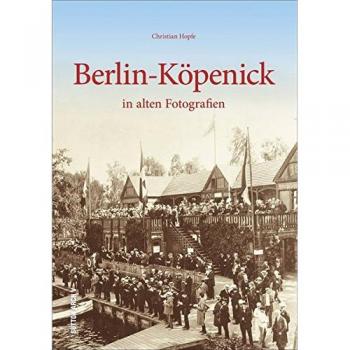 Berlin-Köpenick in alten Fotografien