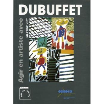 Agir en artiste avec Jean Dubuffet