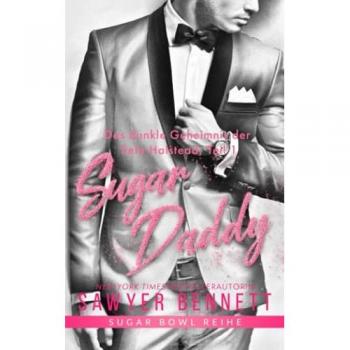 Das dunkle Geheimnis der Sela Halstead, Teil 1 – Sugar Daddy (Sugar Bowl Reihe)