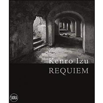 Kenro Izu. Requiem. Ediz. italiana e inglese