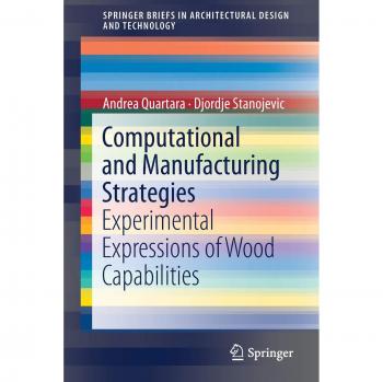 Computational and Manufacturing Strategies: Experimental Expressions of Wood Capabilities