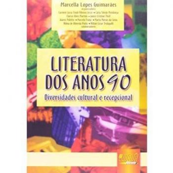 Literatura dos anos 90 . Diversidades cultural e recepcional