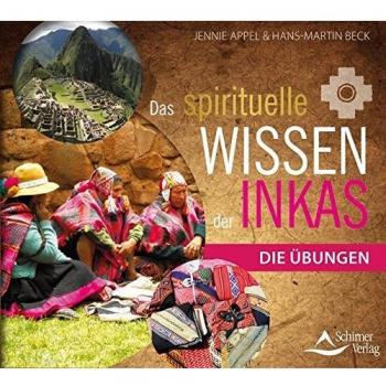 Das spirituelle Wissen der Inkas: Die Meditationen