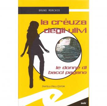 La crêuza degli ulivi. Le donne di Bacci Pagano