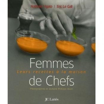 Femmes de Chefs : Leurs recettes à la maison