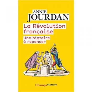 La Révolution française: Une histoire à repenser