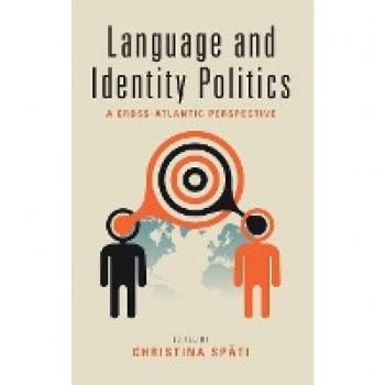 Language and Identity Politics: A Cross-Atlantic Perspective