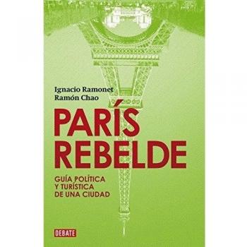 París rebelde. Guía política y turística de una ciudad
