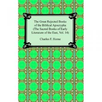 The Great Rejected Books of the Biblical Apocrypha