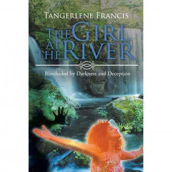 The Girl at the River: Blindsided by Darkness and Deception