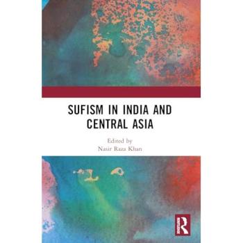 Sufism in India and Central Asia