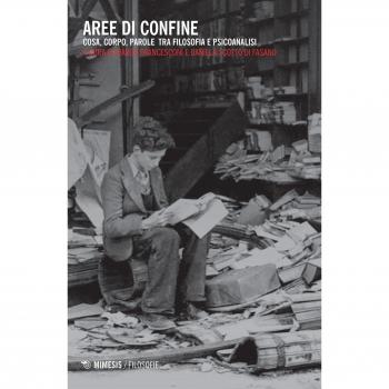 Aree di confine. Cosa, corpo, parole tra filosofia e psicoanalisi