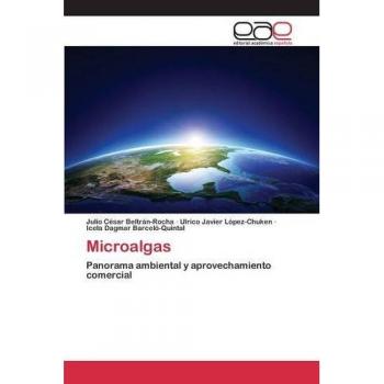 Microalgas: Panorama ambiental y aprovechamiento comercial