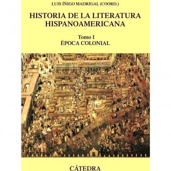 HISTORIA DE LA LITERATURA HISPANOAMERICANA
