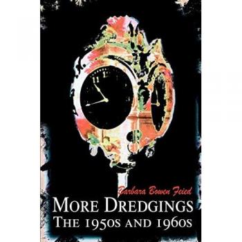 Feied, Barbara B.: More Dredgings