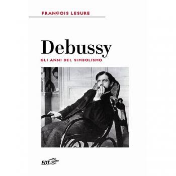 Debussy. Gli anni del simbolismo