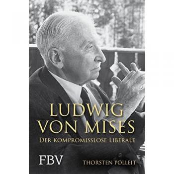 Polleit, Thorsten: Ludwig von Mises