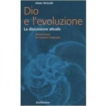 Dio e l'evoluzione. La discussione attuale