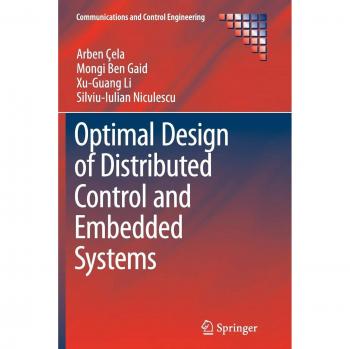 Optimal Design of Distributed Control and Embedded Systems (Communications and Control Engineering)