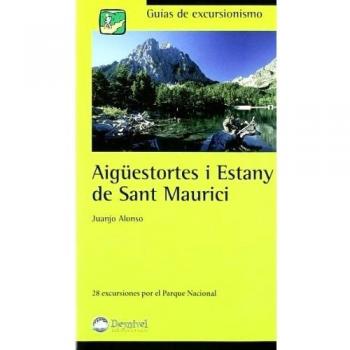 Aigüestortes i estany de sant maurici. 28 excursiones por el parque nacional