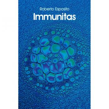 Immunitas : The Protection and Negation of Life