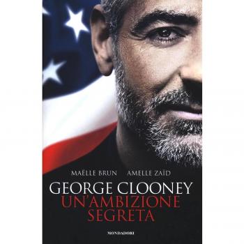George Clooney. Un'ambizione segreta
