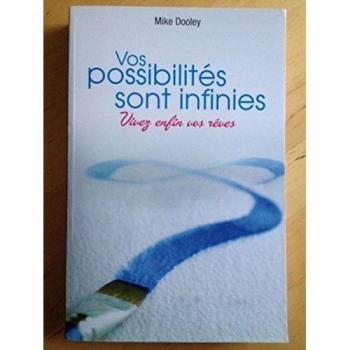 VOS POSSIBILITES SONT INFINIES