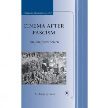 Cinema After Fascism: The Shattered Screen