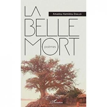 La belle mort: Poèmes von Amadou Hamidou Diallo