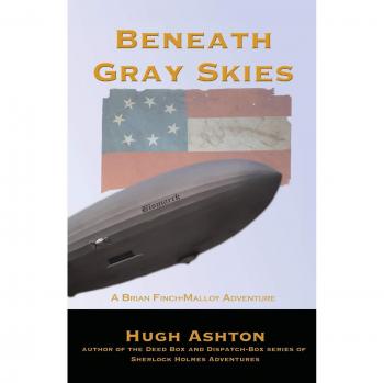 Beneath Gray Skies: A Novel of a Past that Never Happened