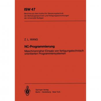 NC-Programmierung: Maschinennaher Einsatz von fertigungstechnisch orientierten Programmiersystemen