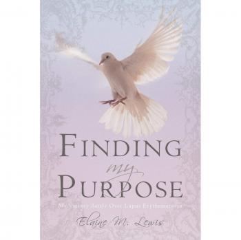 Finding my purpose (my victory battle over lupus erythematosus) paperback