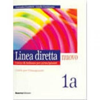 Linea diretta nuovo. Volume 1A. Guida per l'insegnante