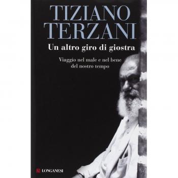 Un altro giro di giostra. Viaggio nel male e nel bene del nostro tempo