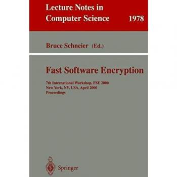 Fast Software Encryption: 7th International Workshop, FSE 2000, New York, NY, USA, April 10-12, 2000. Proceedings