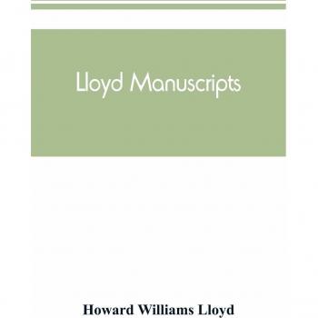Lloyd manuscripts. Genealogics of the families of Awbrey-Vaughan, Blunston, Burbeck, Garrett, Gibbons, Heacock, Hodge, Houlston, Howard, Hunt, Jarman, ... Paul, Pearson, Pennell, Pott, Pyle, Re