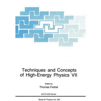 Techniques and Concepts of High Energy Physics VII, NATO A S I SERIES SERIES B, PHYSICS