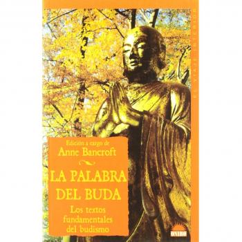 La palabra del Buda: Los textos fundamentales del budismo (Tapa blanda).