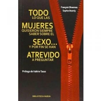 Todo lo que las mujeres quisieron siempre saber sobre el sexo... y por fin se han atrevido a preguntar