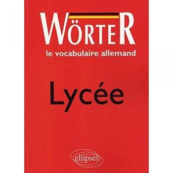 Le vocabulaire allemand, lycée, Wörter