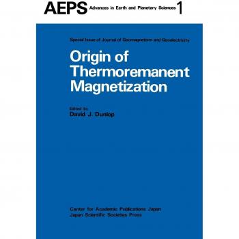 Origin of Thermoremanent Magnetization: Proceedings of AGU 1976 Fall Annual Meeting December 1976, San Francisco